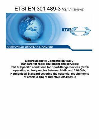 ETSI EN 301 489-3 V2.1.1(2019-03)電磁兼容性和射頻頻譜問題（ERM）, 射頻設(shè)備和服務(wù)的電磁兼容性（EMC）標(biāo)準(zhǔn),第3部分:短距離低功率射頻產(chǎn)品電磁兼容檢測(cè) (其工作頻